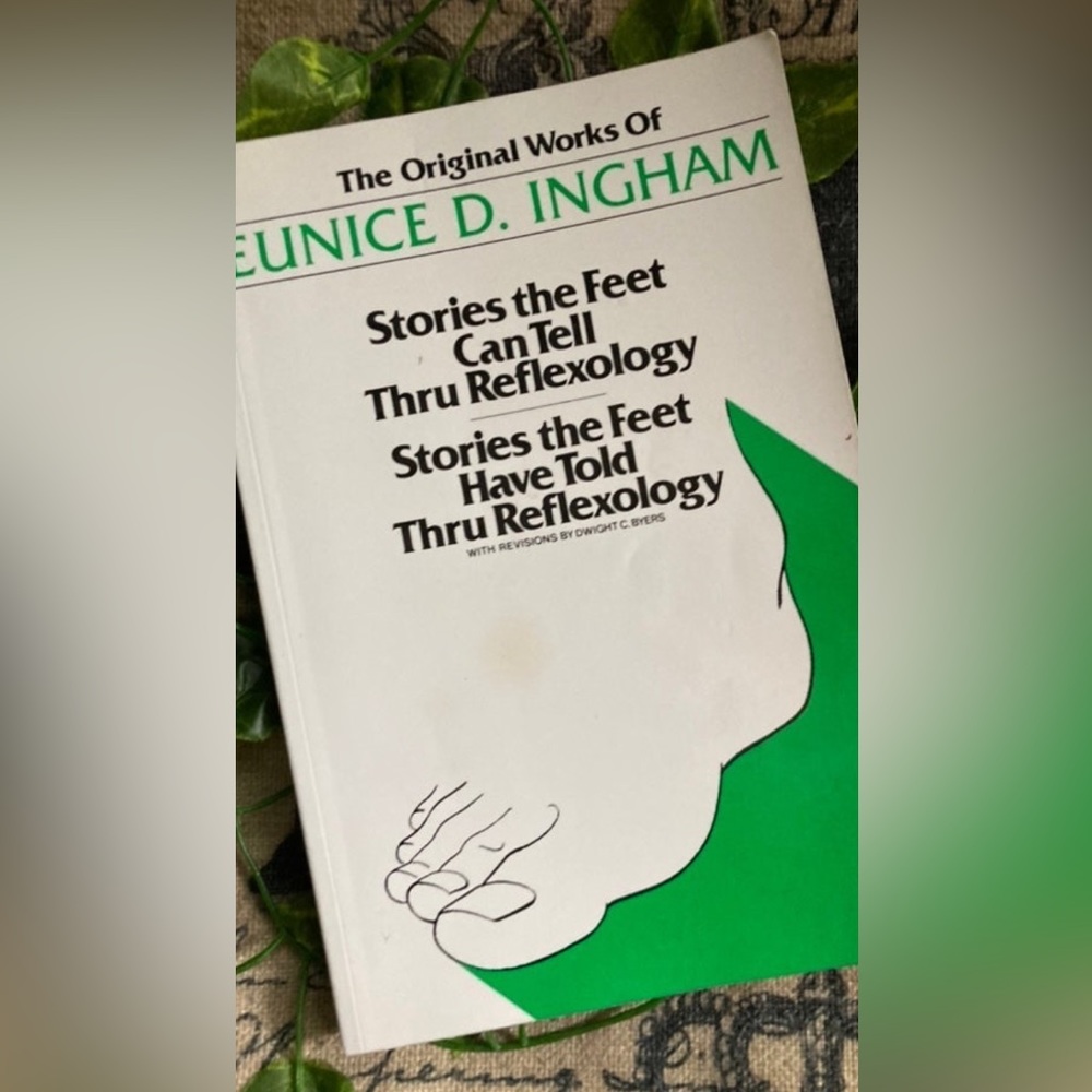 The original works of EUNICE D.INGHAM Stories feet can tell thru Reflexology